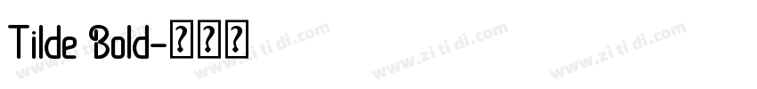 Tilde Bold字体转换
